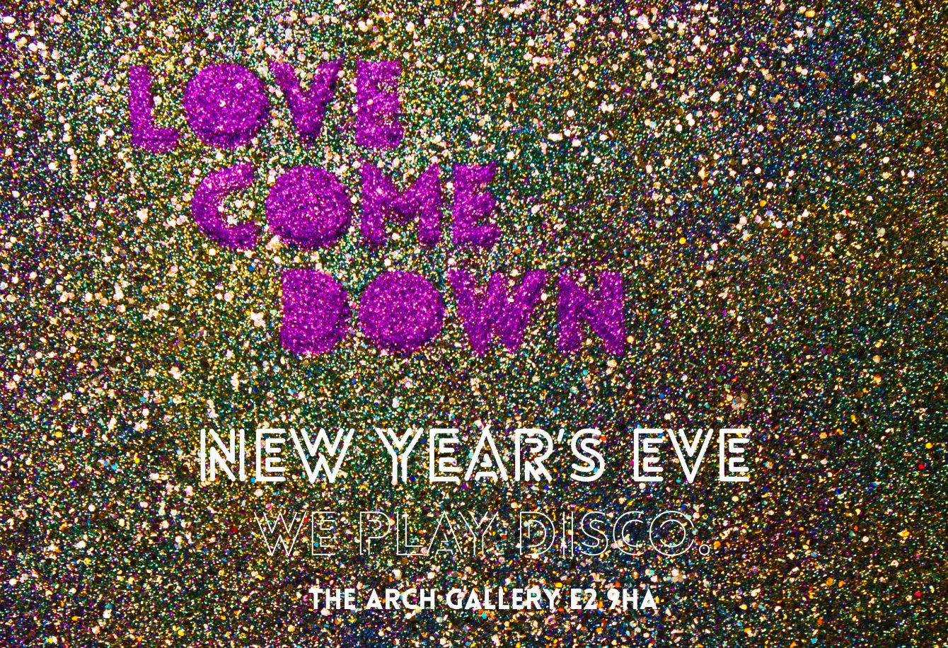 love come down NYE 2015 party