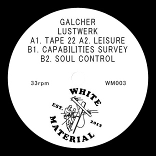 Galcher Lustwerk - Tape 22