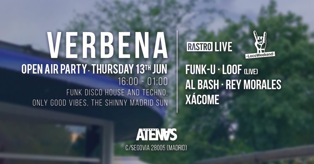 Ra Verbena Open Air Party At Terraza Atenas Madrid 2019
