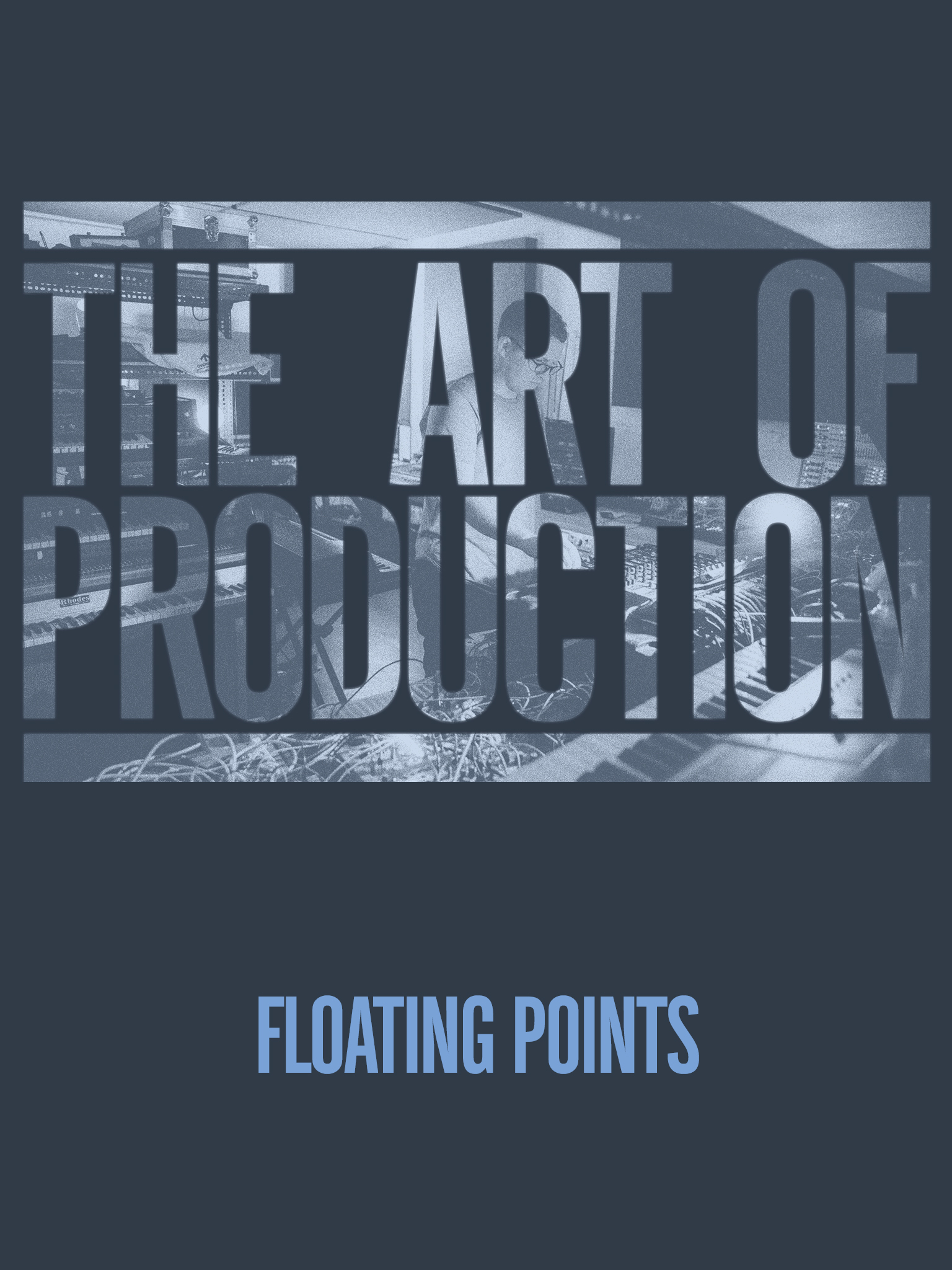 Ra The Art Of Production Floating Points