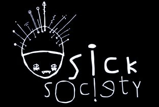 Image result for SICK SOCIETY
