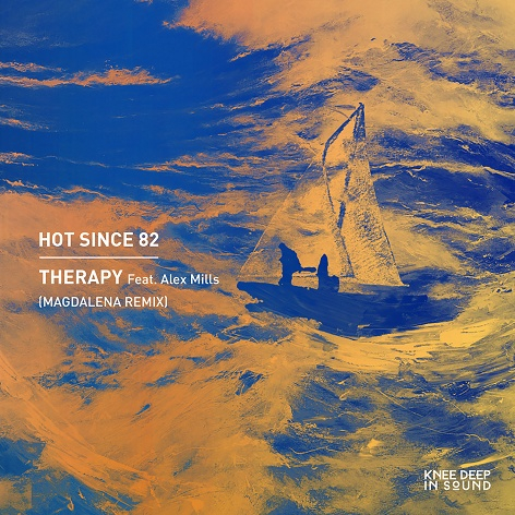 Ra Reviews Hot Since 82 Therapy Magdalena Remix On Knee Deep In Sound Single